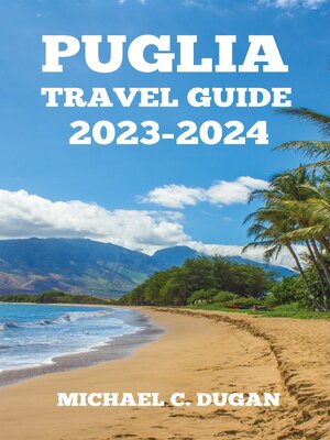 cover image of Puglia Travel Guide 2023-2024